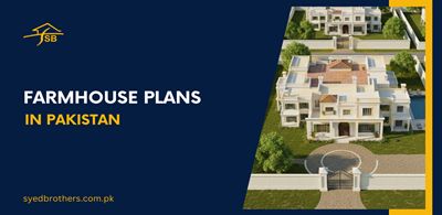 Farmhouse Plans in Pakistan